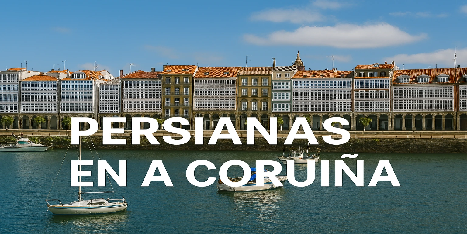 Persianas en A Coruña Venta de Persianas en A Coruña.