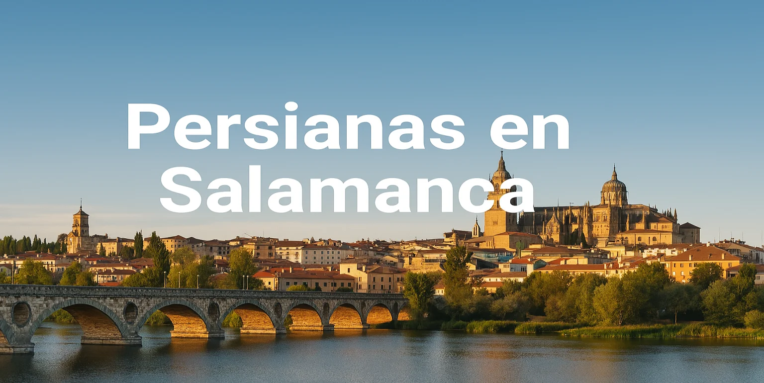 Persianas en Salamanca Venta de Persianas en Salamanca